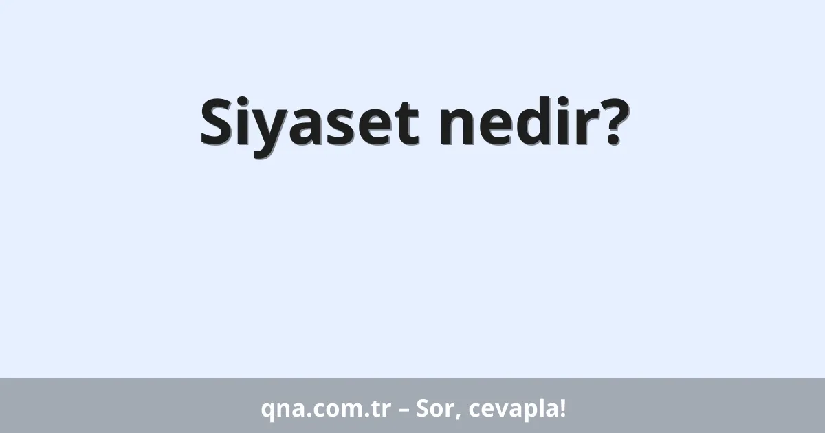 Siyaset nedir?