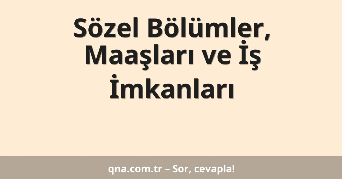 Sözel Bölümler, Maaşları ve İş İmkanları