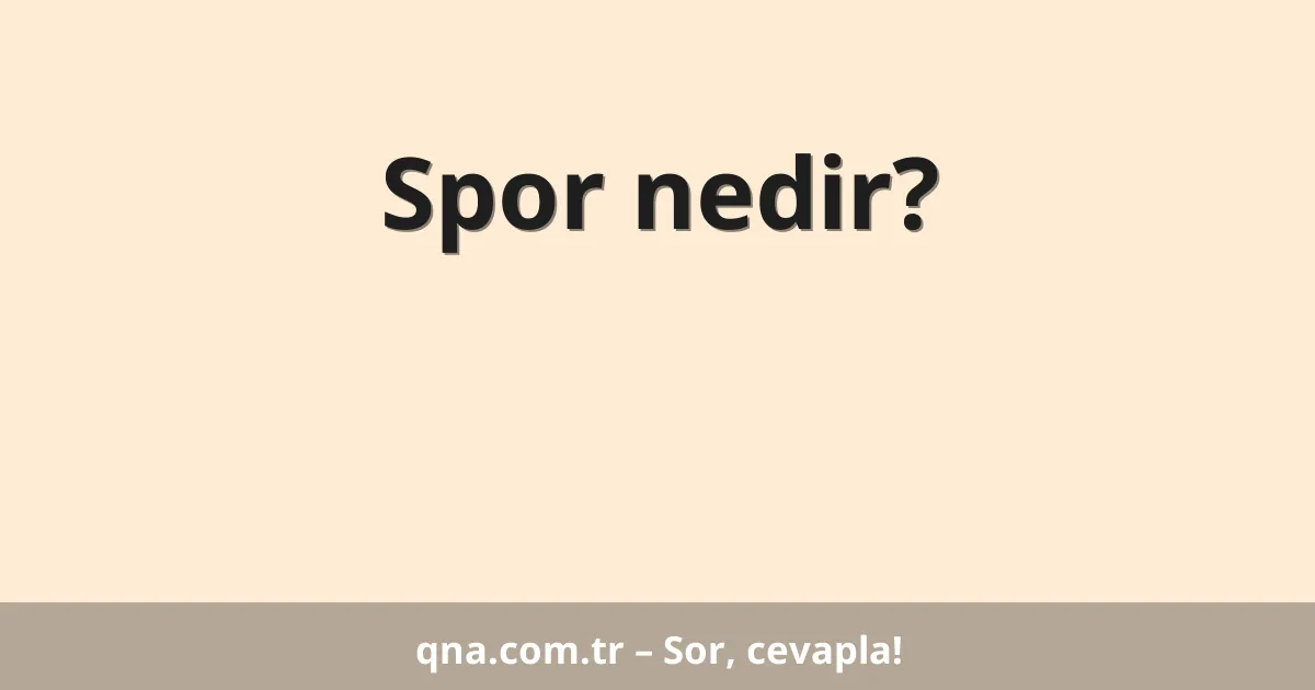 Spor nedir?