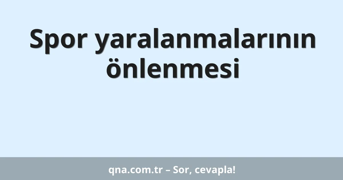 Spor yaralanmalarının önlenmesi