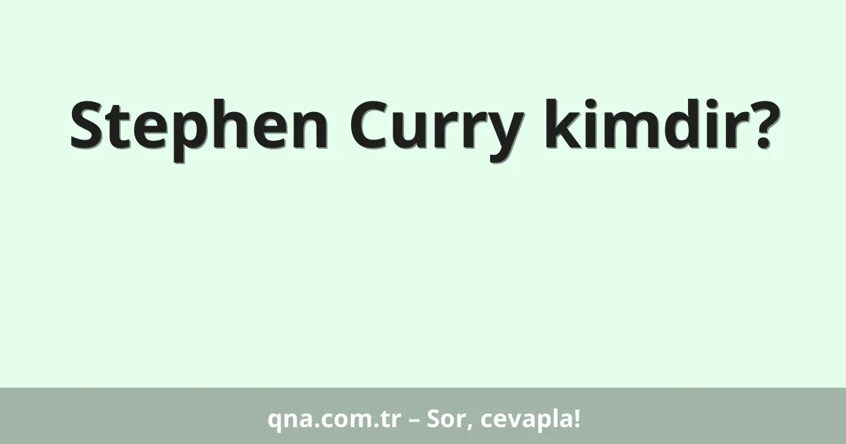 Stephen Curry kimdir?