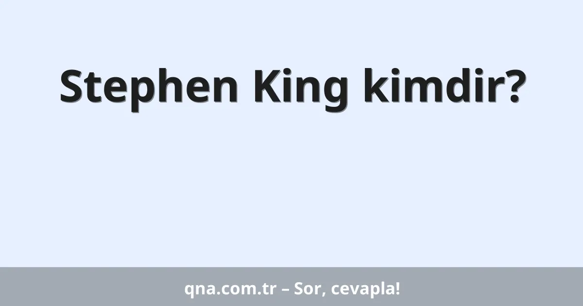 Stephen King kimdir?