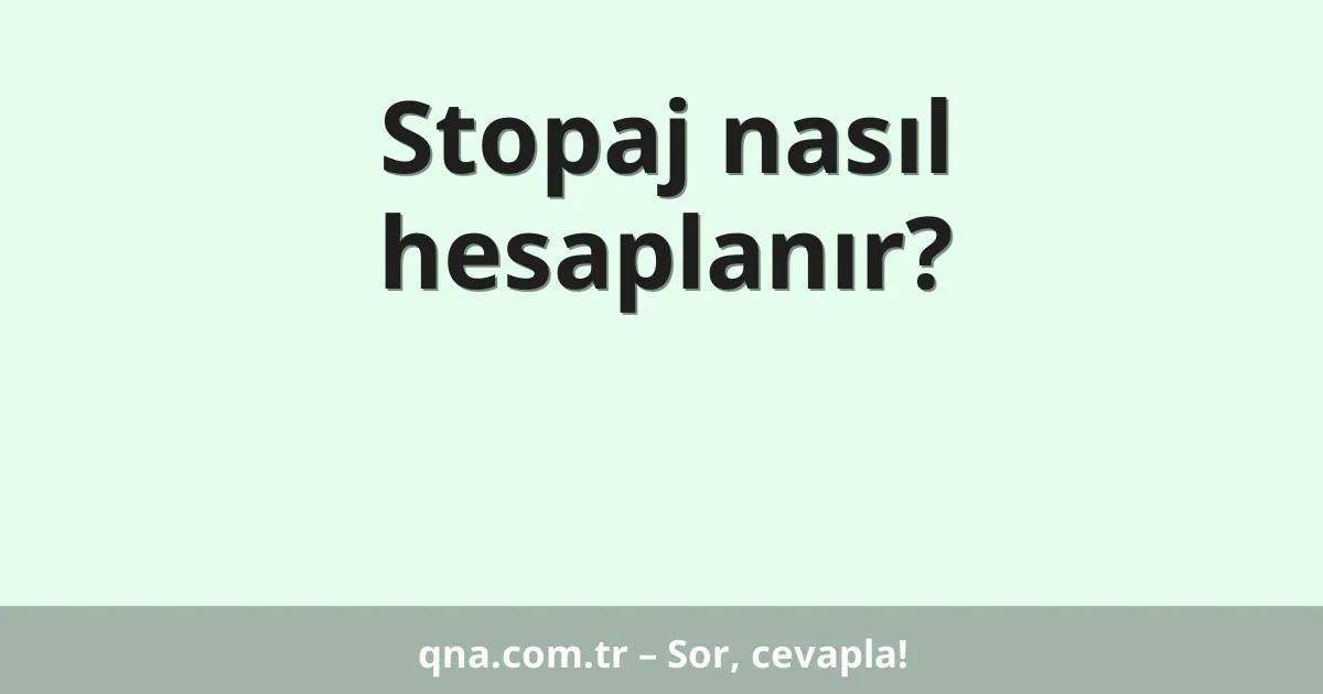 Stopaj nasıl hesaplanır?