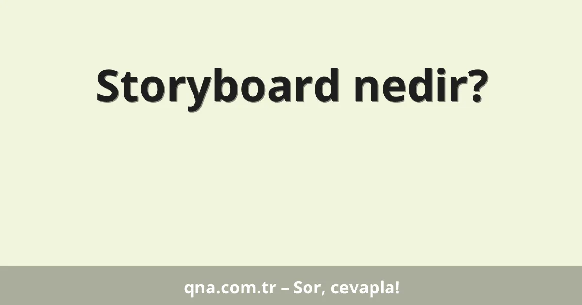 Storyboard nedir?