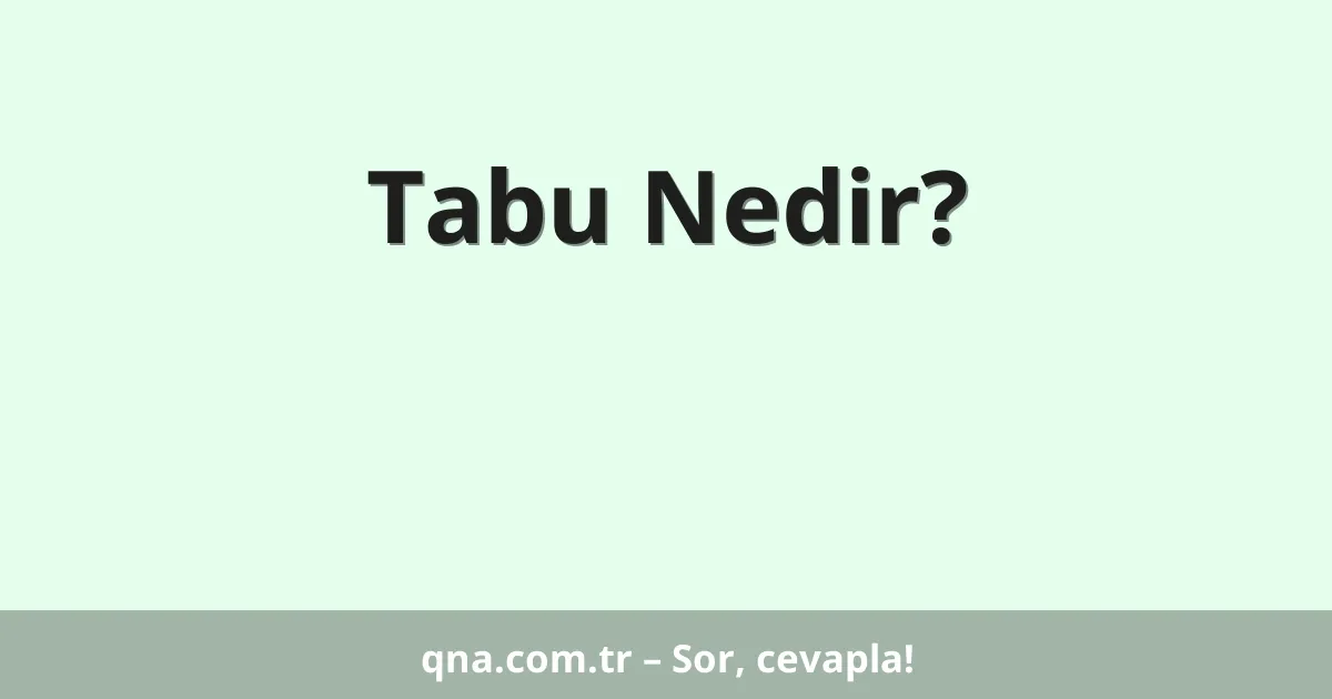 Tabu Nedir?
