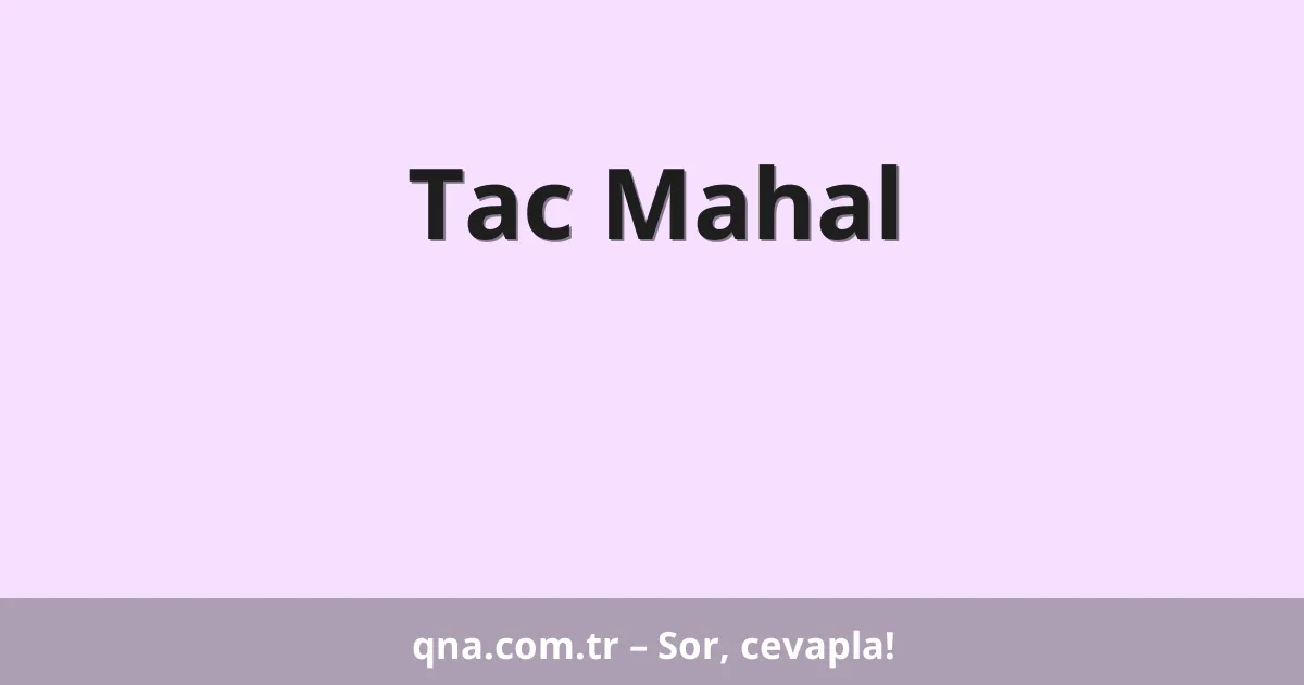 Tac Mahal