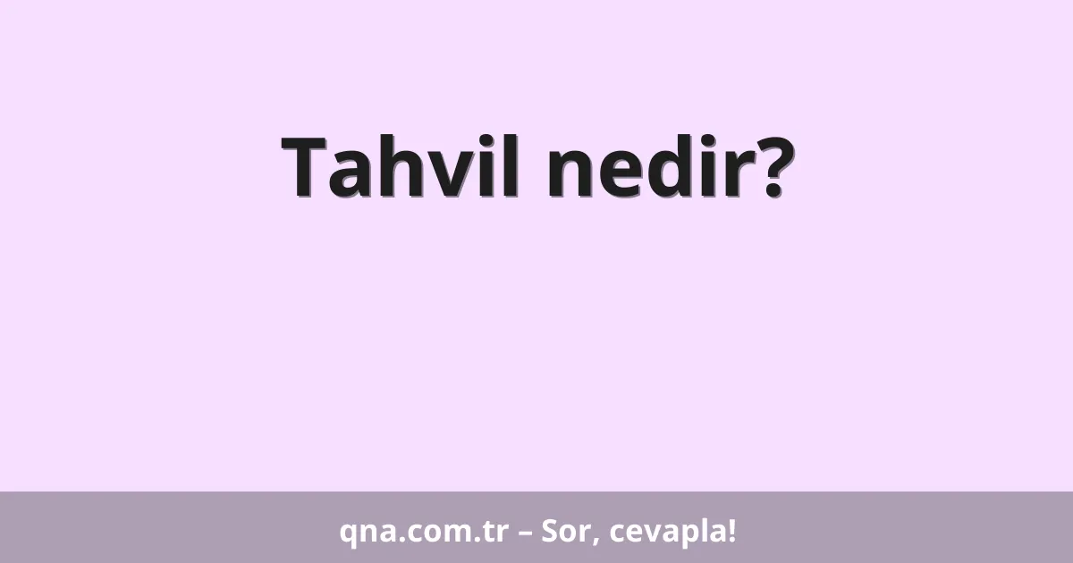 Tahvil nedir?