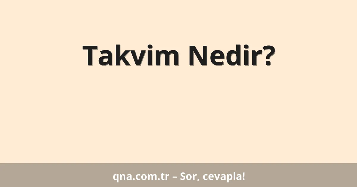 Takvim Nedir?