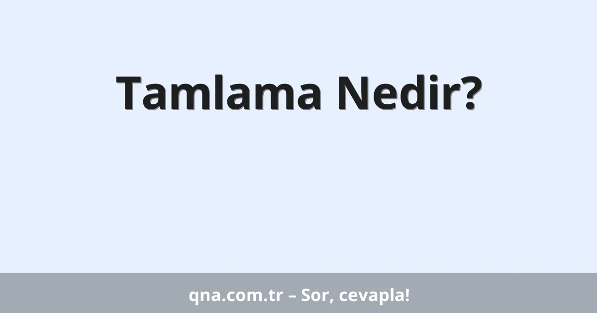 Tamlama Nedir?