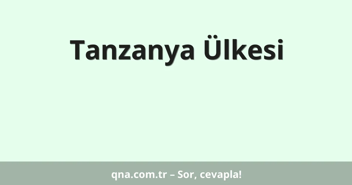 Tanzanya Ülkesi