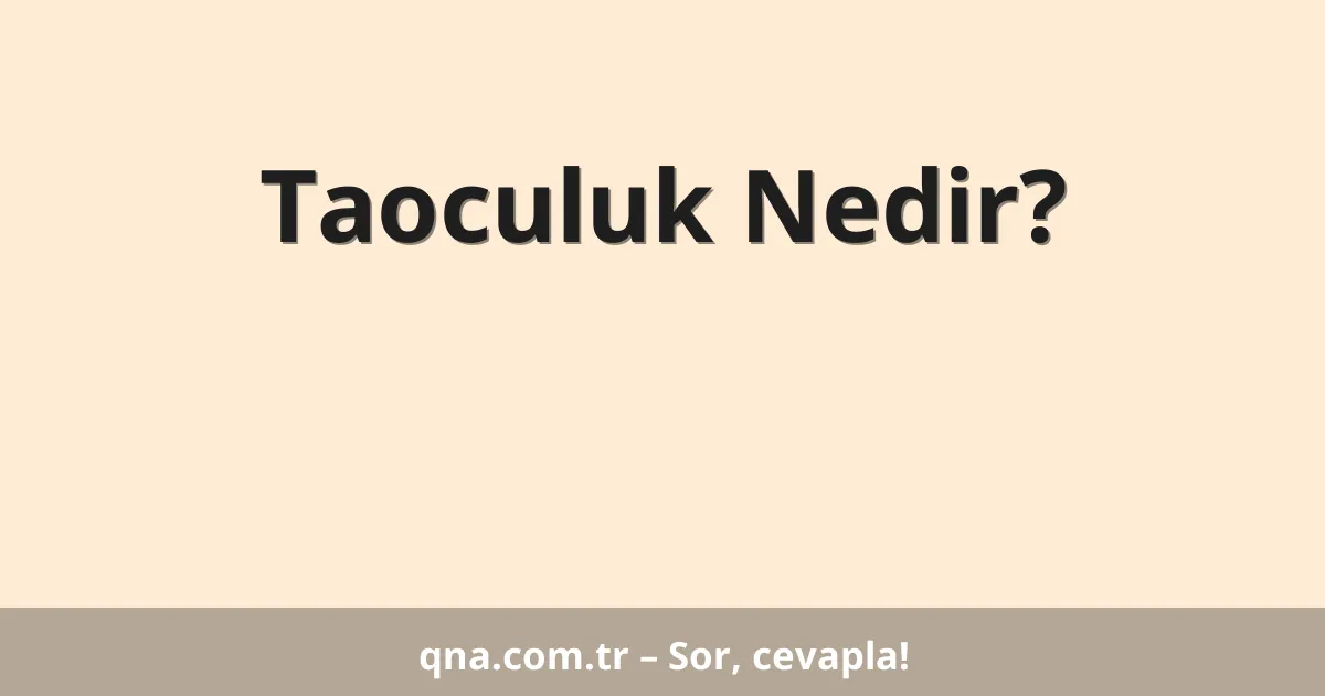 Taoculuk Nedir?
