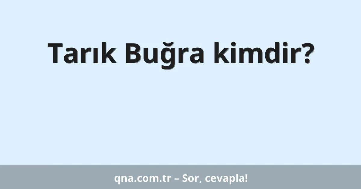 Tarık Buğra kimdir?