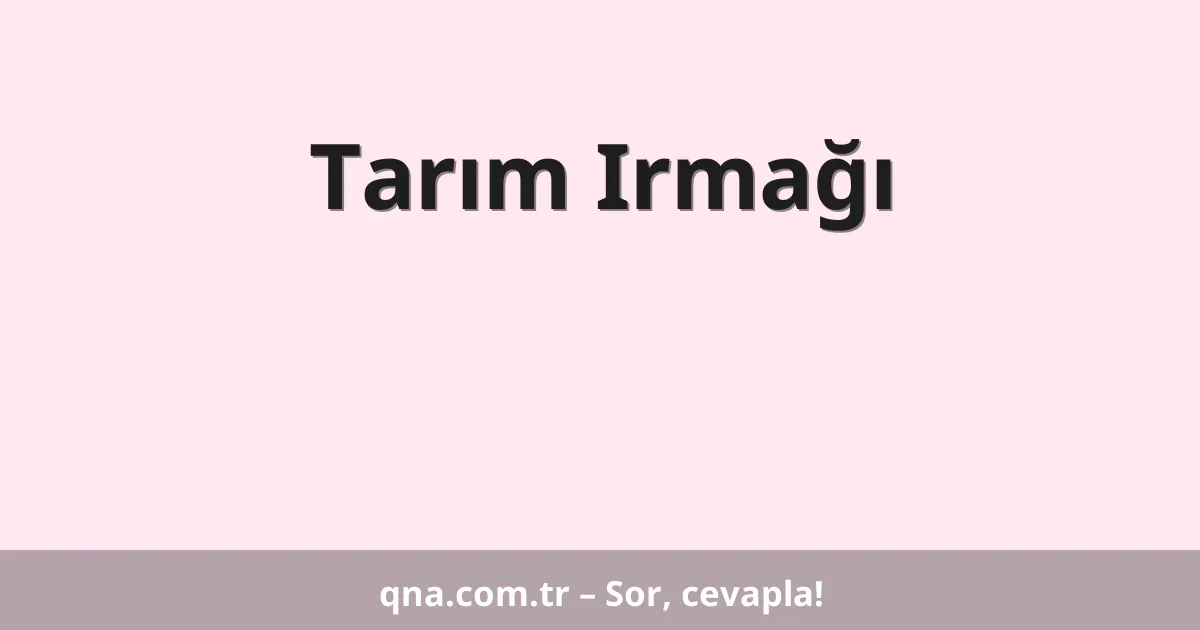 Tarım Irmağı