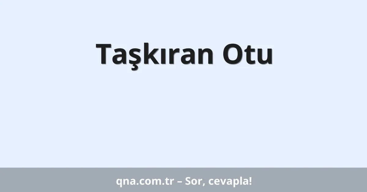 Taşkıran Otu