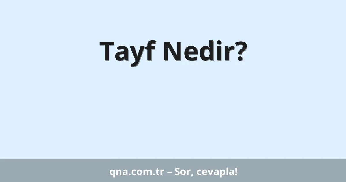 Tayf Nedir?