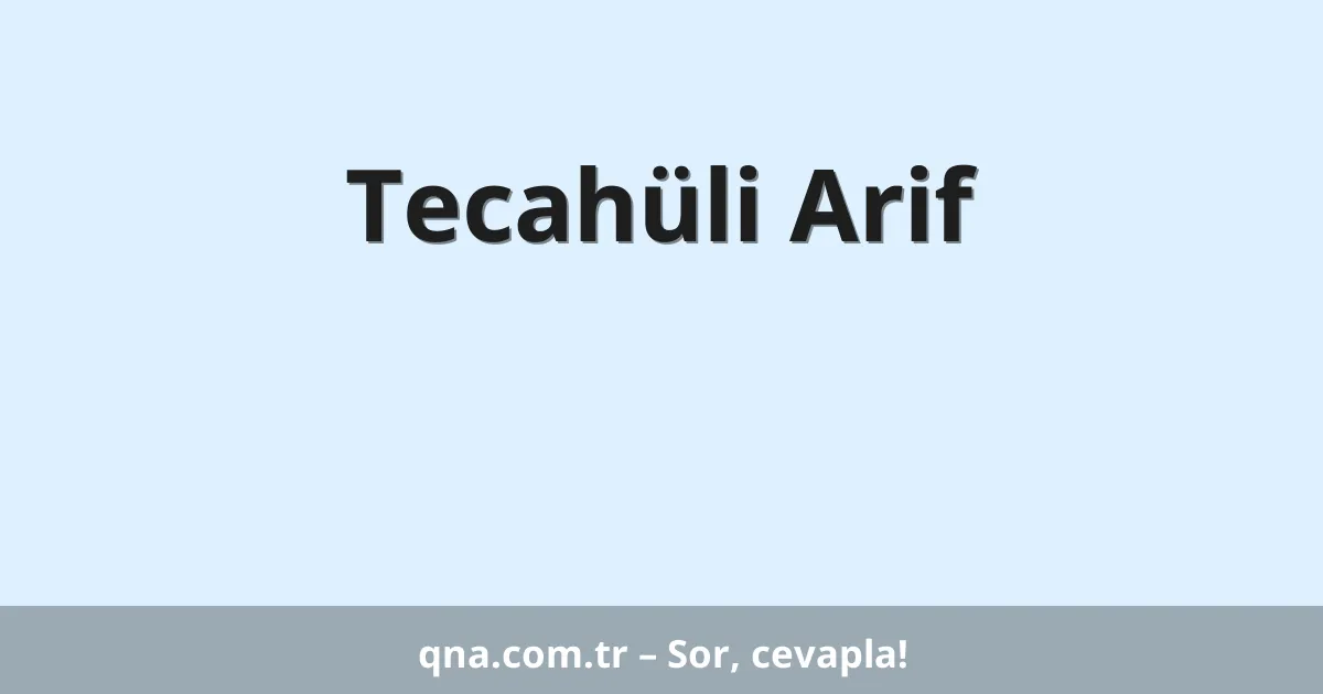 Tecahüli Arif