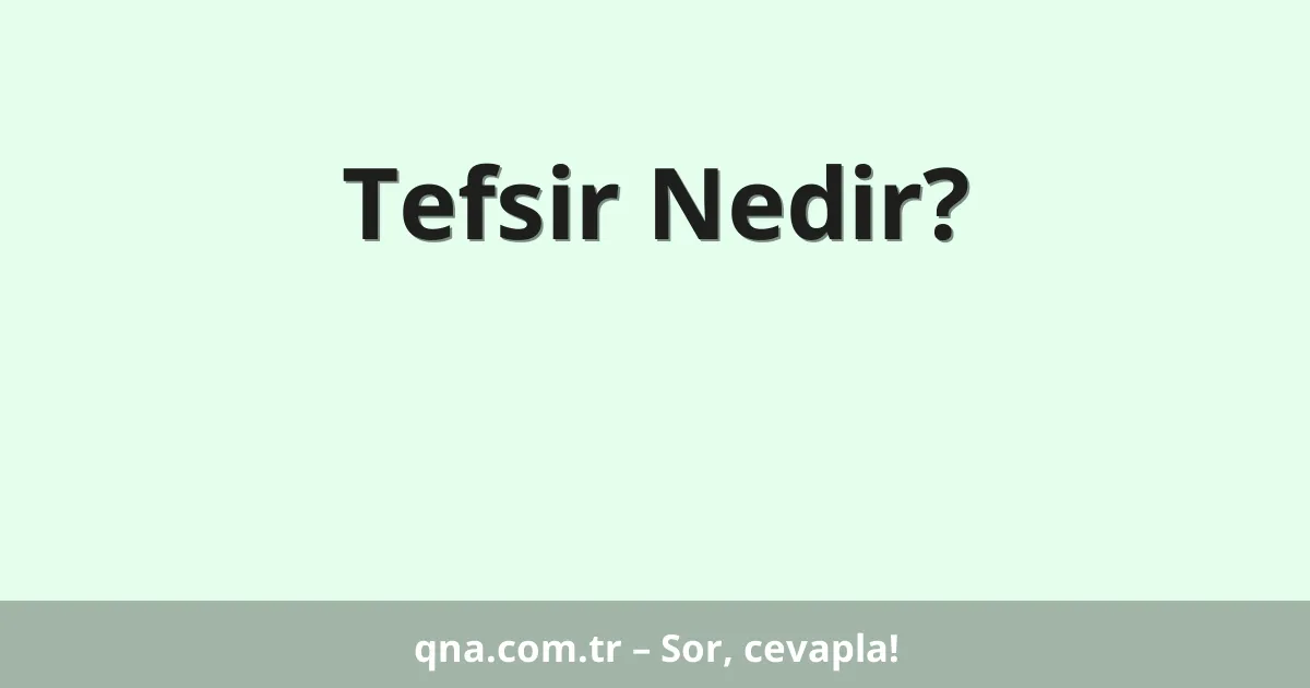 Tefsir Nedir?
