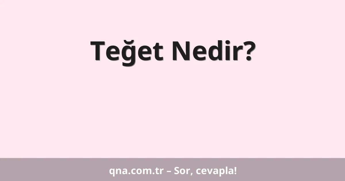 Teğet Nedir?