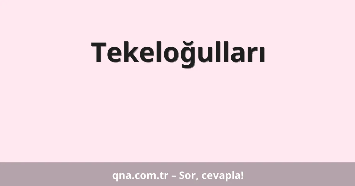Tekeloğulları