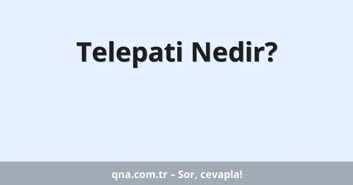 Telepati Nedir?