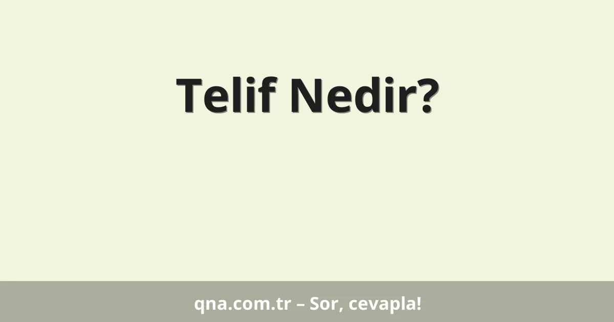 Telif Nedir?