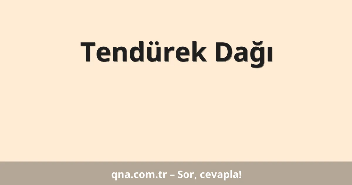 Tendürek Dağı