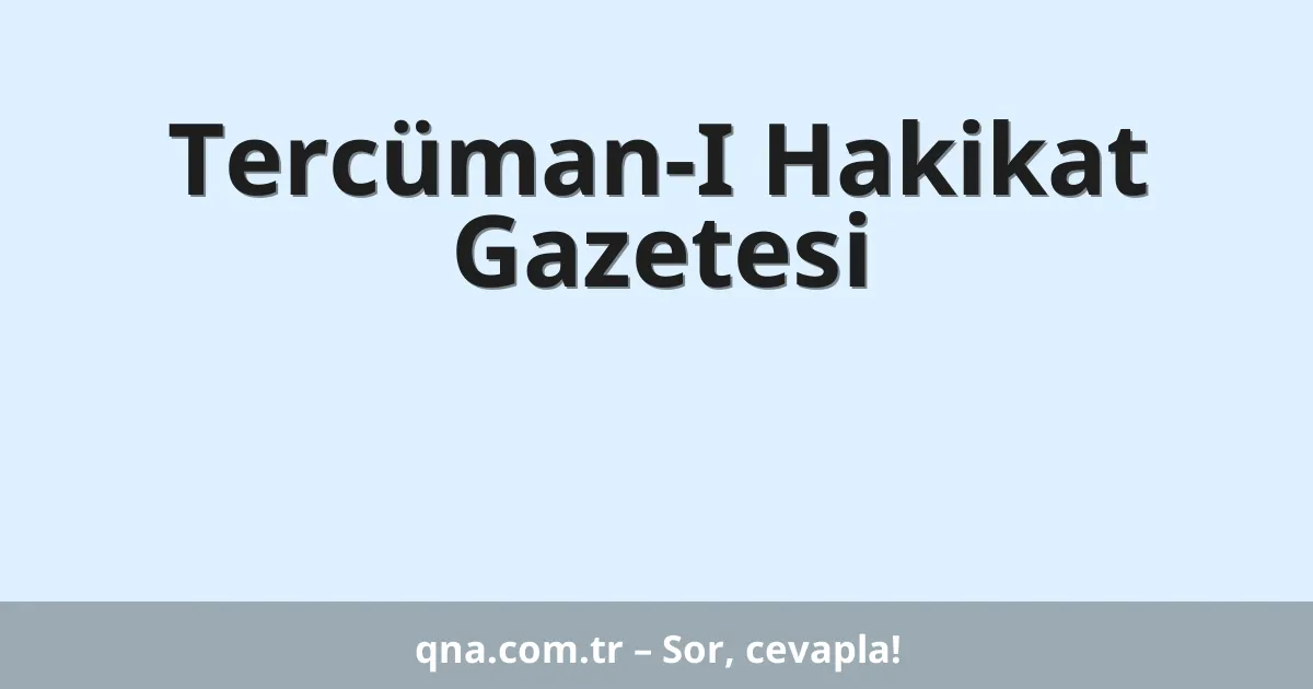 Tercüman-I Hakikat Gazetesi