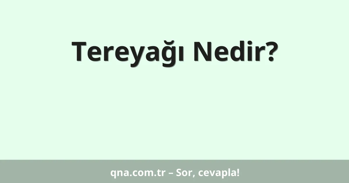 Tereyağı Nedir?