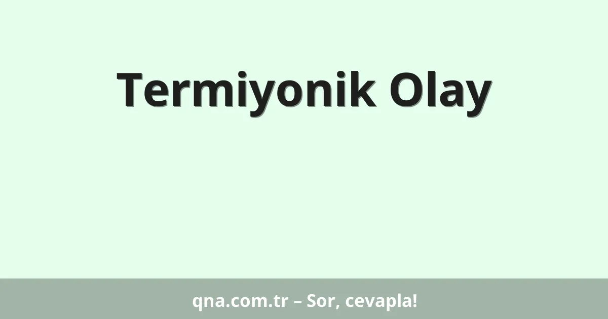 Termiyonik Olay