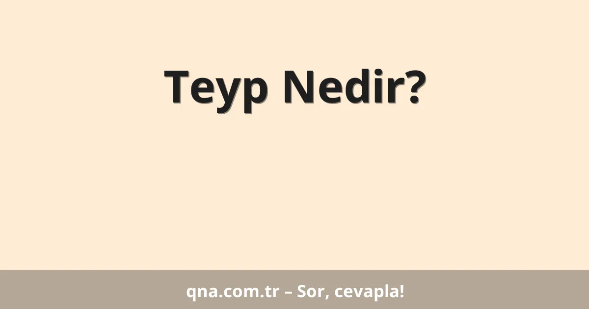 Teyp Nedir?