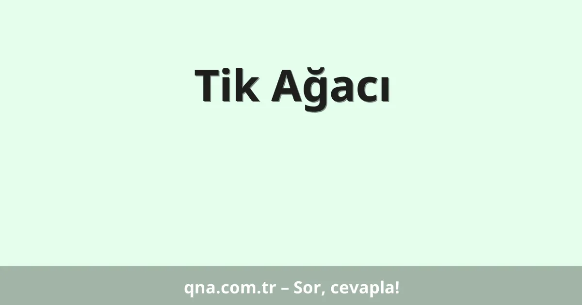 Tik Ağacı