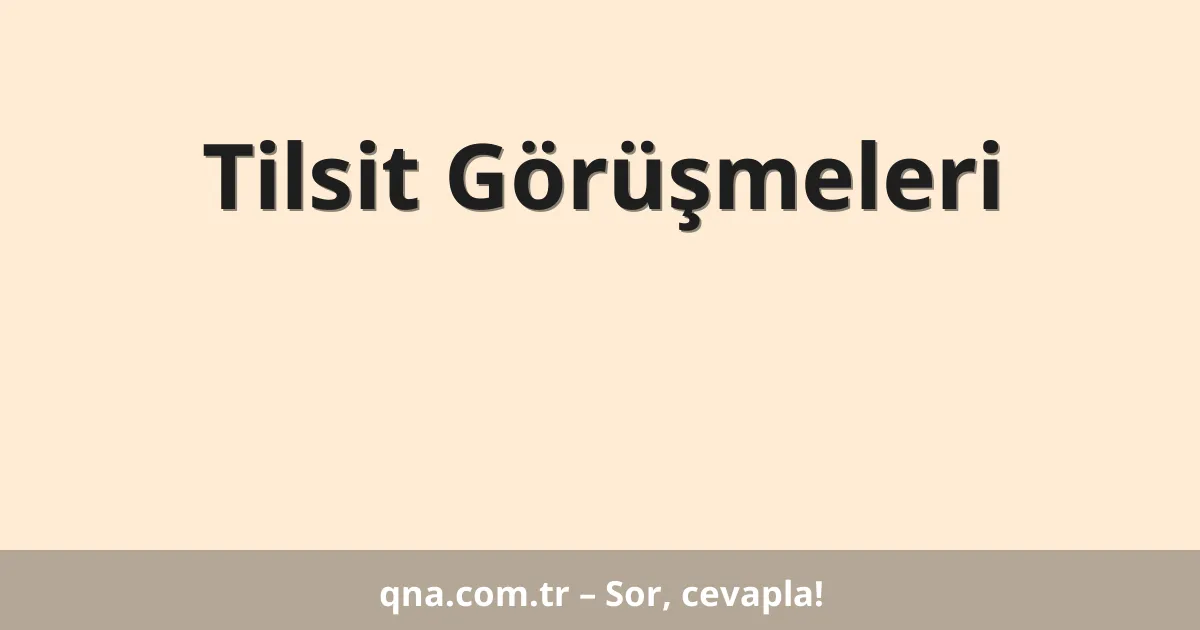 Tilsit Görüşmeleri