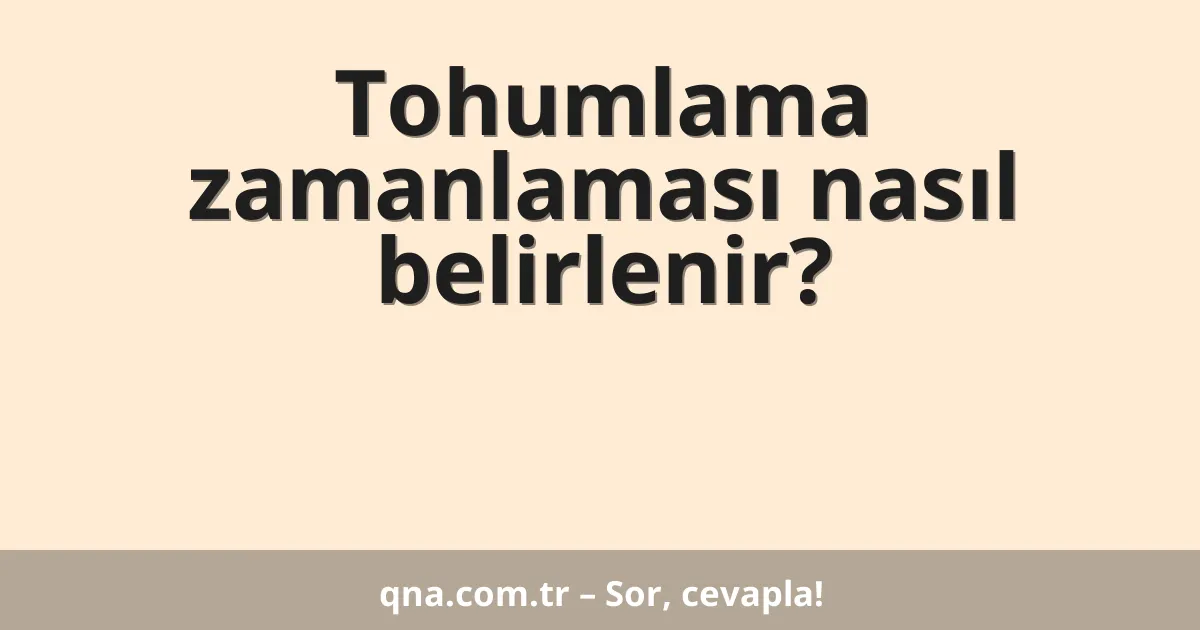 Tohumlama zamanlaması nasıl belirlenir?