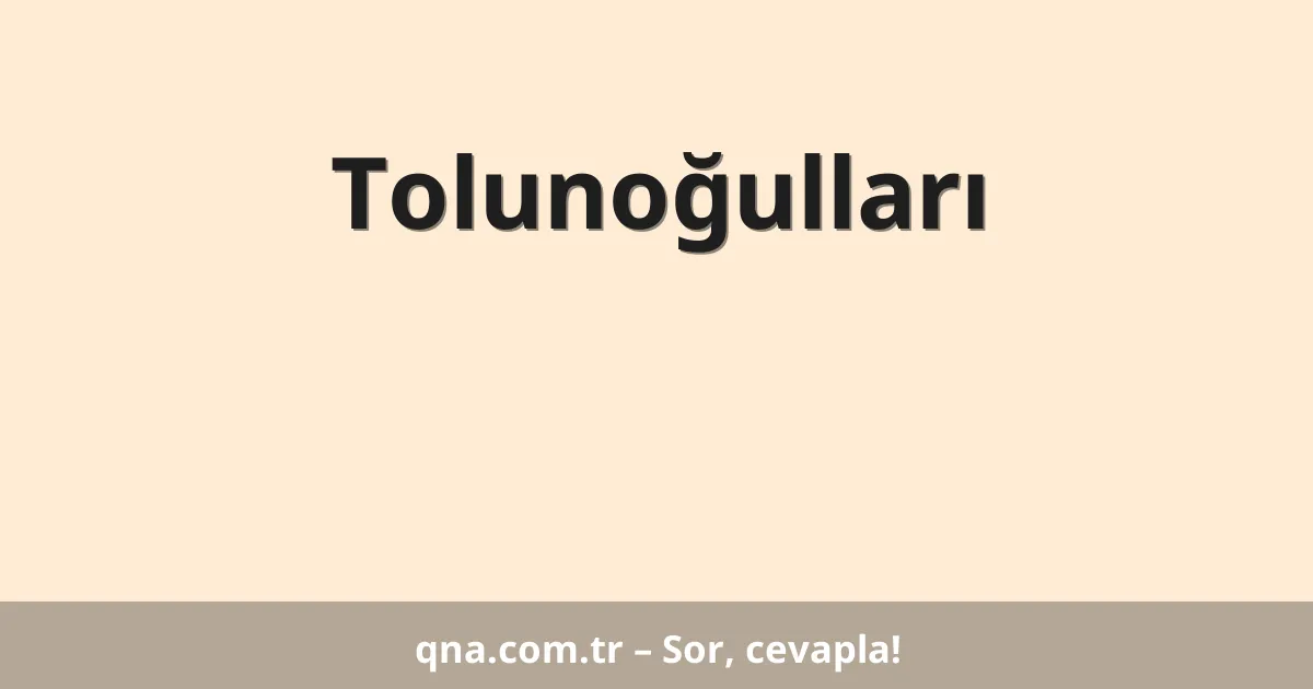 Tolunoğulları