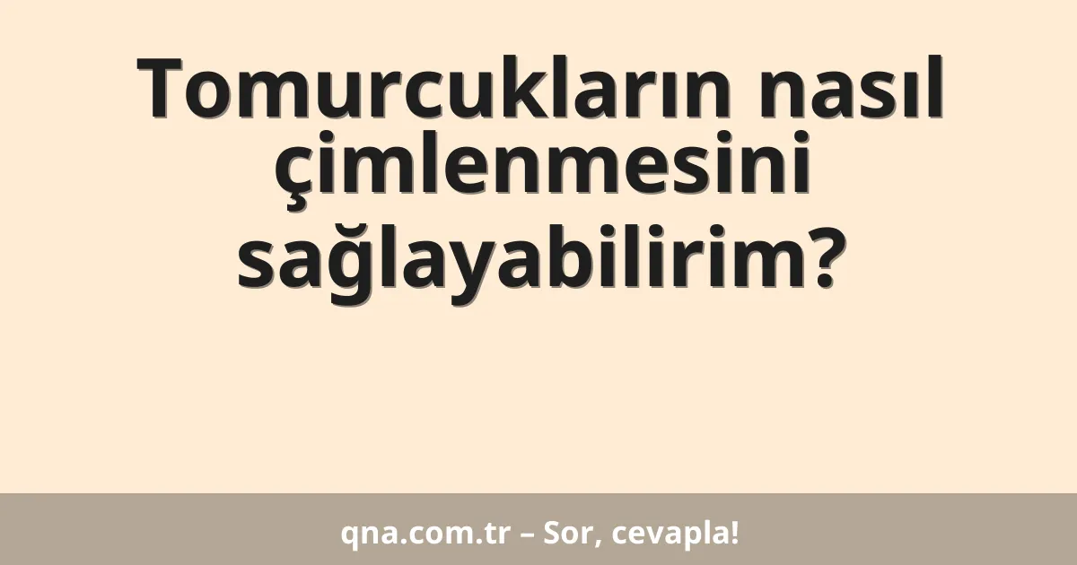 Tomurcukların nasıl çimlenmesini sağlayabilirim?