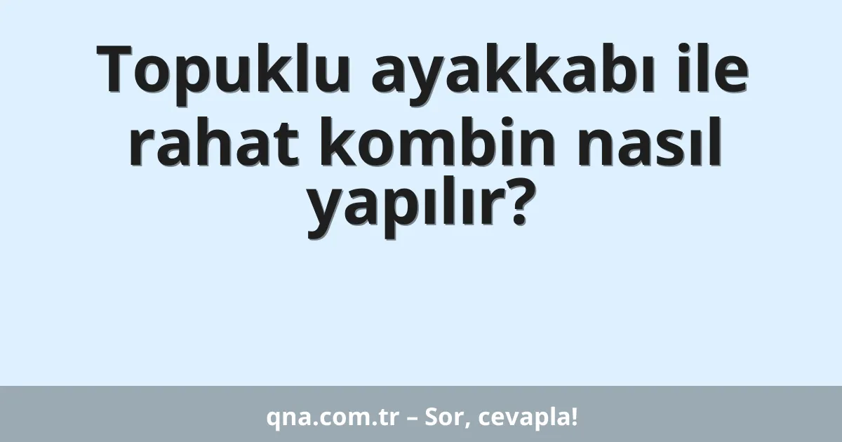 Topuklu ayakkabı ile rahat kombin nasıl yapılır?