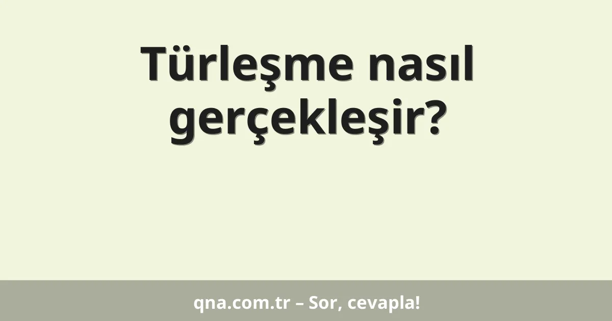 Türleşme nasıl gerçekleşir?