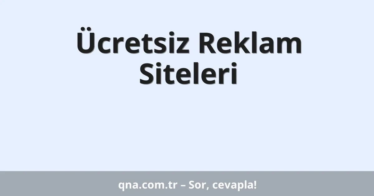 Ücretsiz Reklam Siteleri