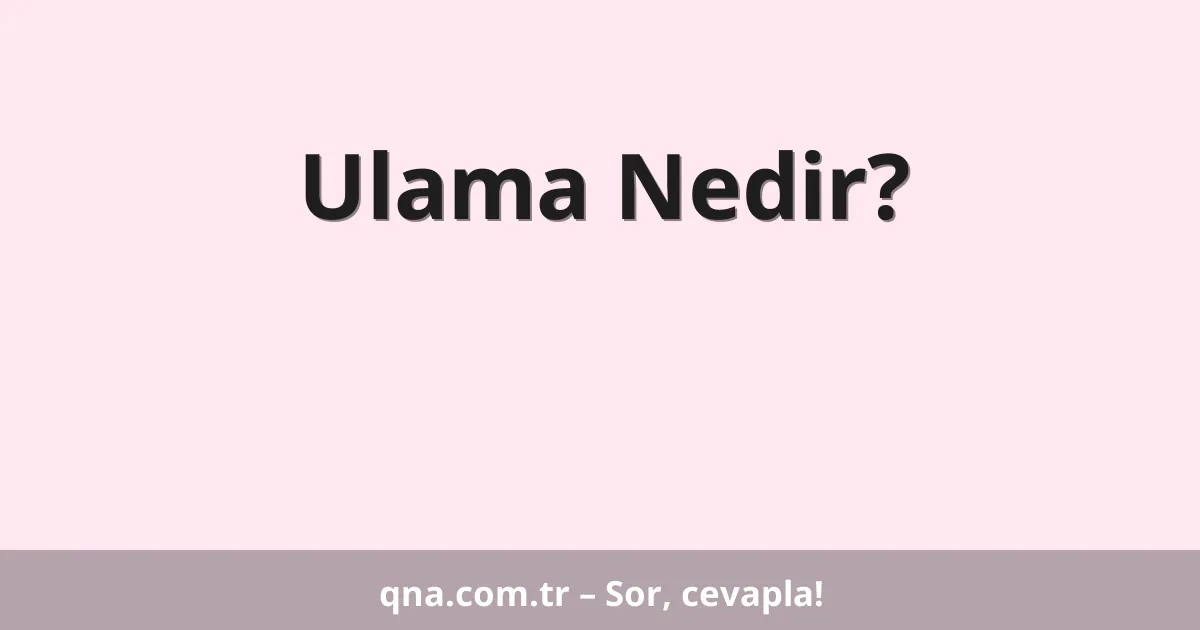 Ulama Nedir?