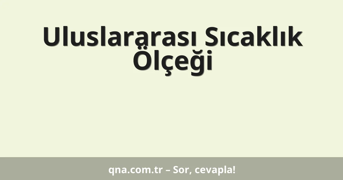 Uluslararası Sıcaklık Ölçeği