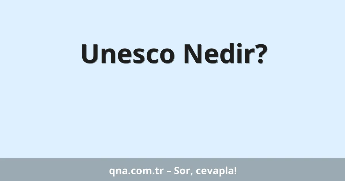 Unesco Nedir?
