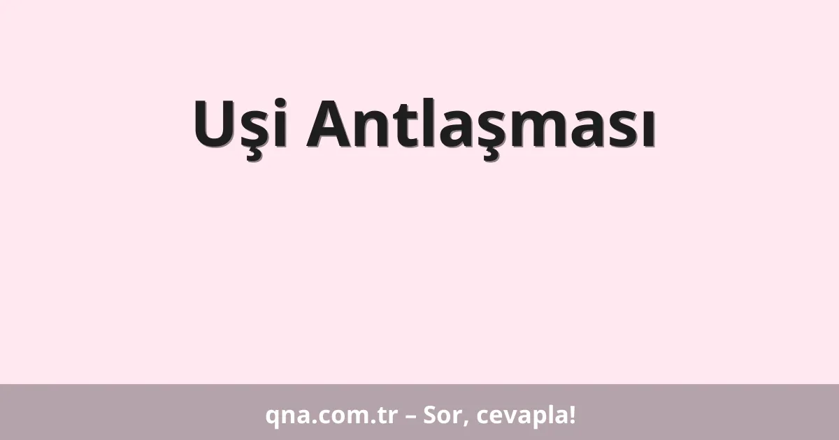 Uşi Antlaşması