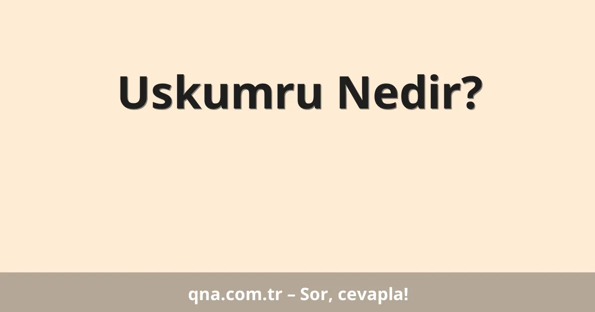 Uskumru Nedir?