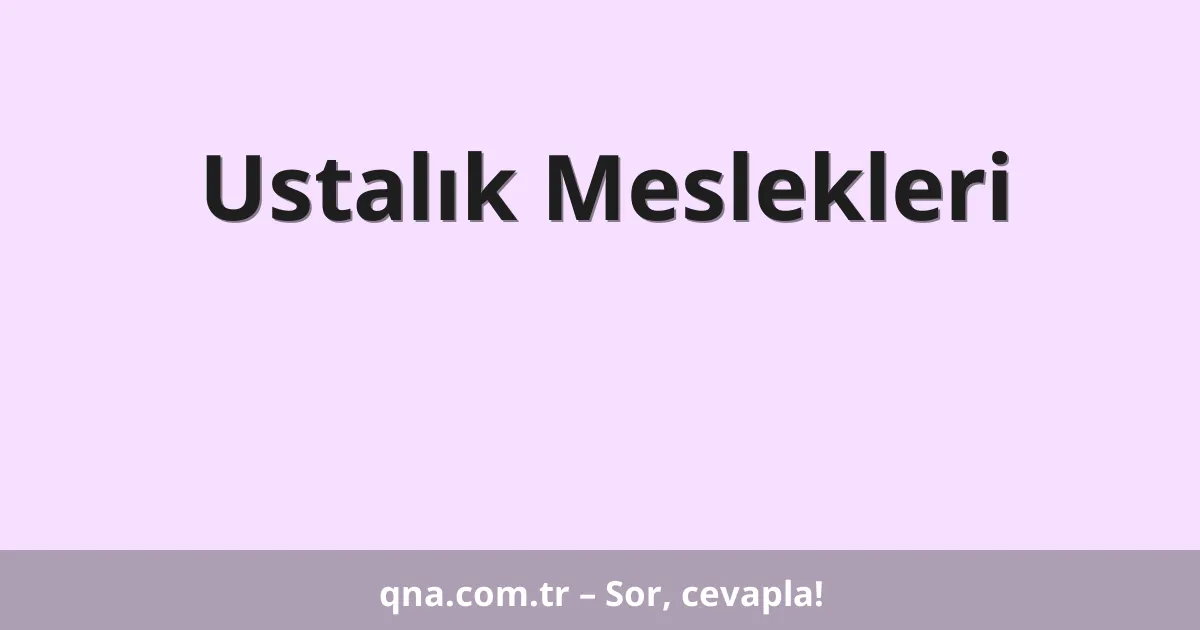 Ustalık Meslekleri