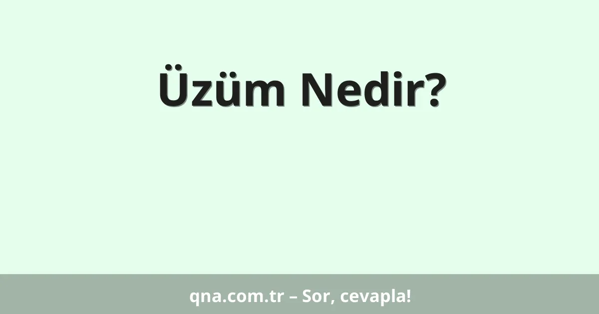 Üzüm Nedir?
