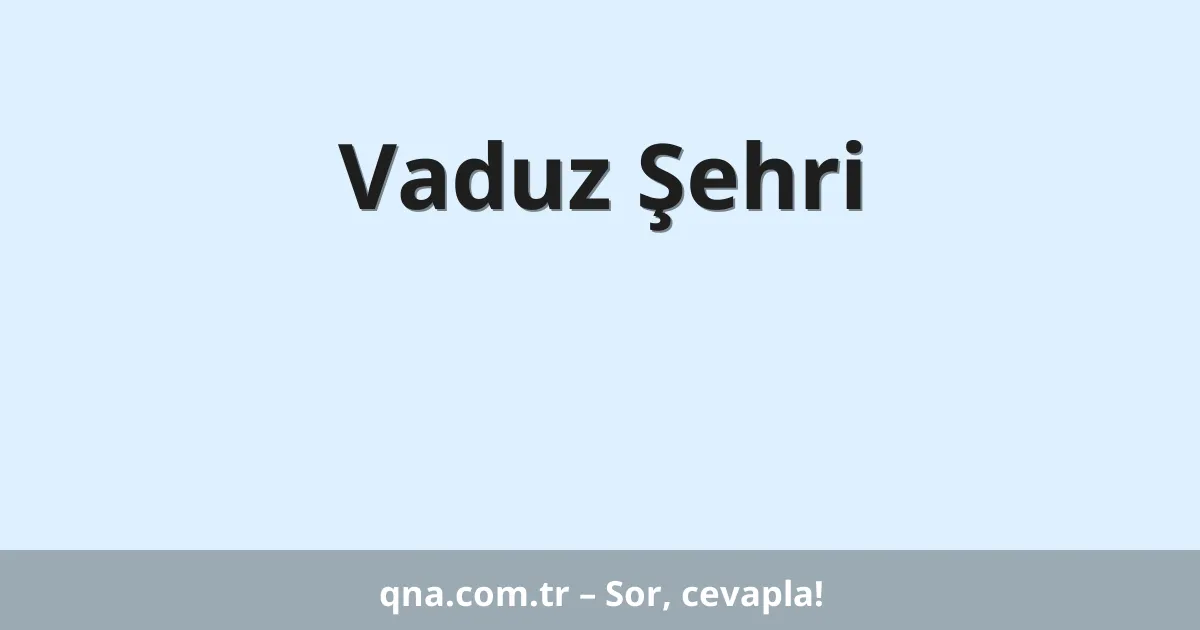 Vaduz Şehri