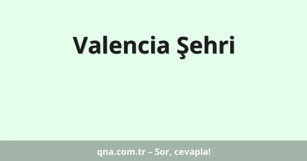 Valencia Şehri
