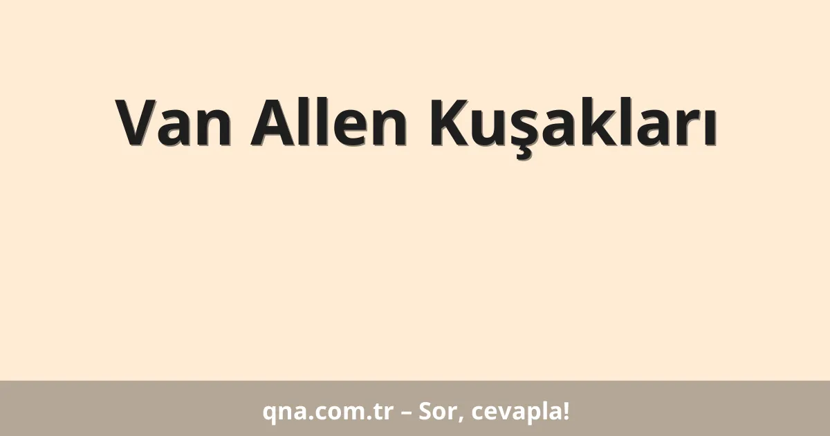 Van Allen Kuşakları