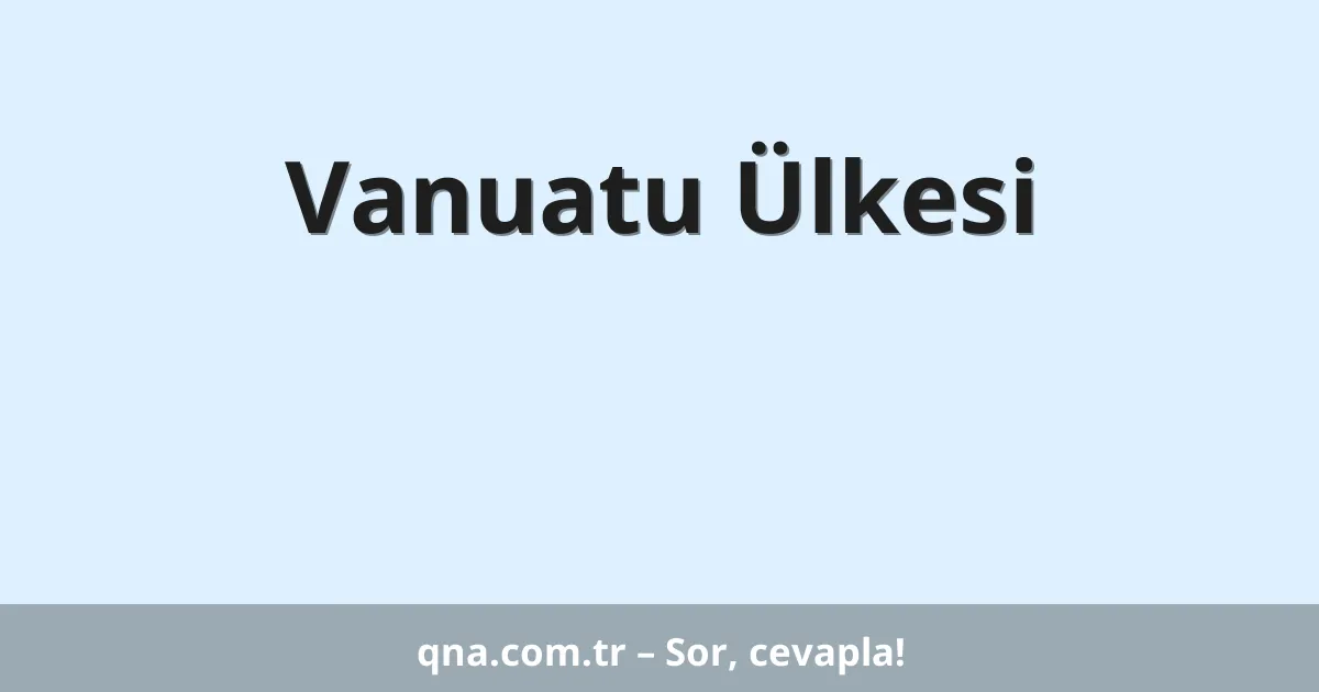 Vanuatu Ülkesi