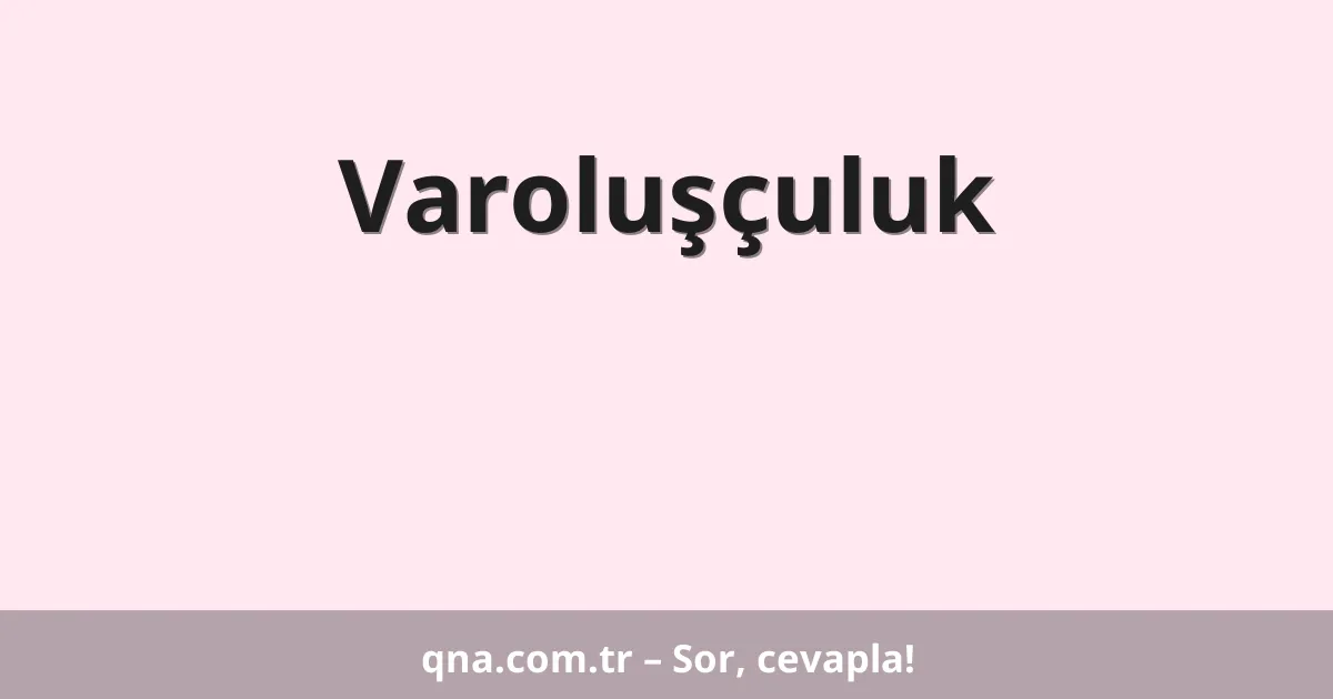Varoluşçuluk
